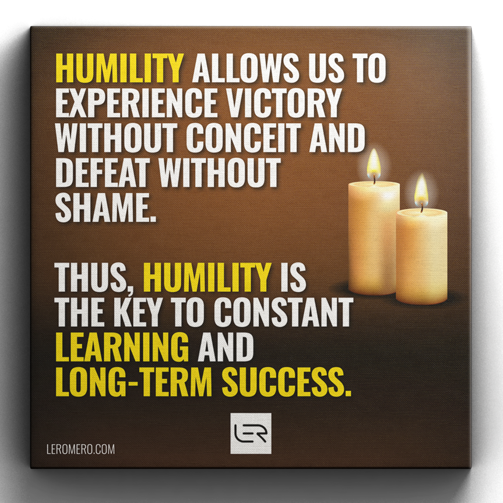 Deluxe Canvas 16&quot;x16&quot; (Quote): “Humility allows us to…”