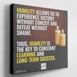 Deluxe Canvas 16"x16" (Quote): “Humility allows us to…”