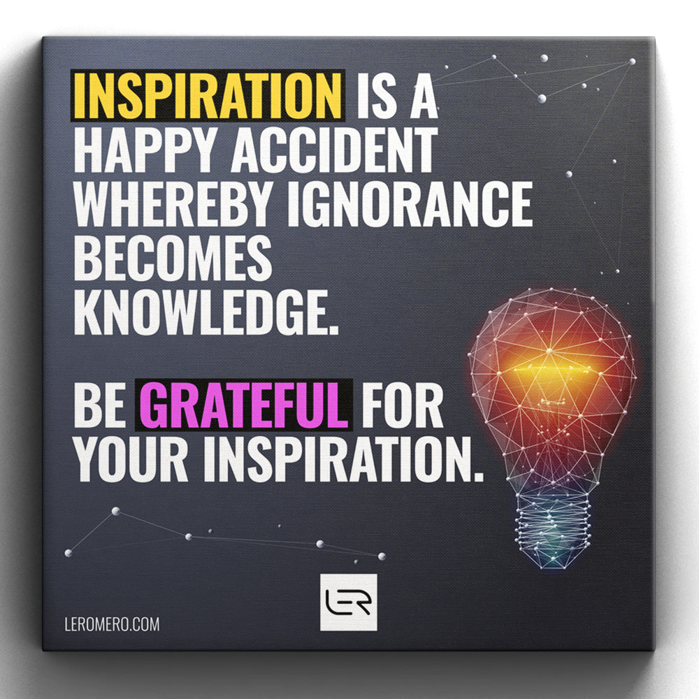 Deluxe Canvas 16&quot;x16&quot; (Quote): &quot;Inspiration is a happy accident...&quot;