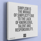 Deluxe Canvas 16"x16" (Quote): "Simplism is the mirage of simplicity..."