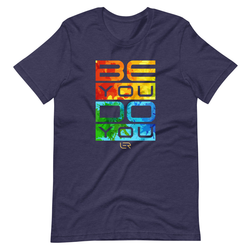 Be You. Do You. (Men&#39;s Crew-neck T-shirt) Mottos