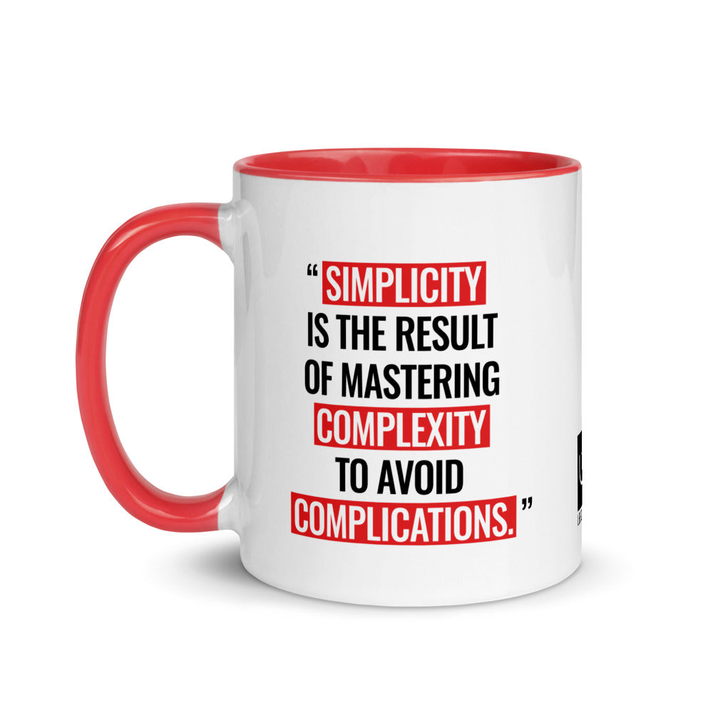 Mug 11oz (Quote): “Simplicity is the result of conquering complexity..."