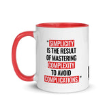 Mug 11oz (Quote): “Simplicity is the result of conquering complexity..."